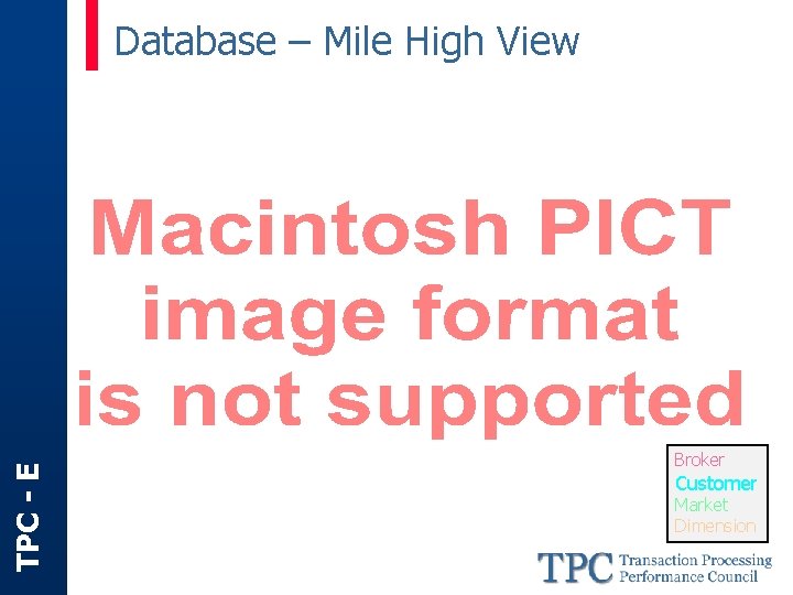 TPC - E Database – Mile High View Broker Customer Market Dimension 