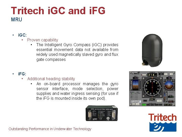 Tritech i. GC and i. FG MRU • i. GC: • Proven capability •