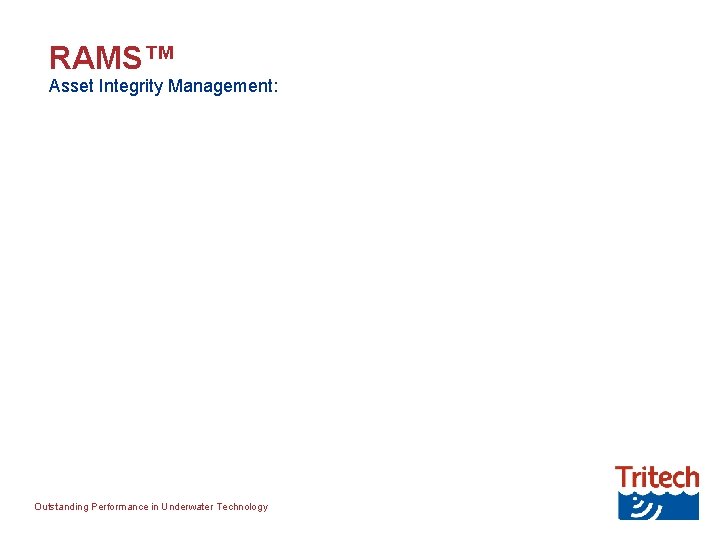 RAMS™ Asset Integrity Management: Outstanding Performance in Underwater Technology 