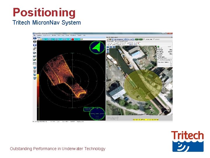 Positioning Tritech Micron. Nav System Outstanding Performance in Underwater Technology 