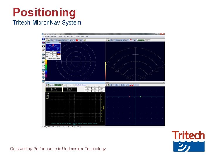 Positioning Tritech Micron. Nav System Outstanding Performance in Underwater Technology 