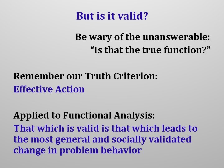 But is it valid? Be wary of the unanswerable: “Is that the true function? But is it valid? Be wary of the unanswerable: “Is that the true function?