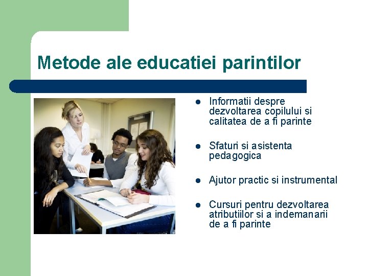Metode ale educatiei parintilor l Informatii despre dezvoltarea copilului si calitatea de a fi
