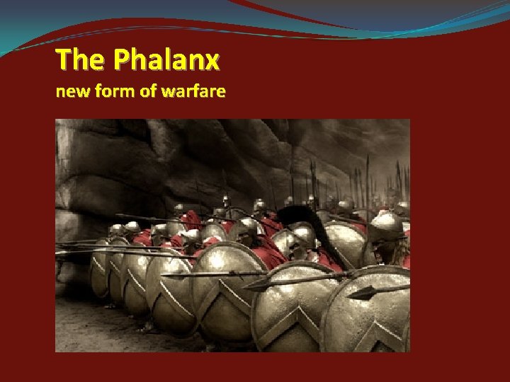 The Phalanx new form of warfare 