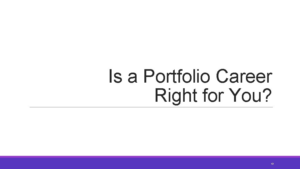 Is a Portfolio Career Right for You? 13 