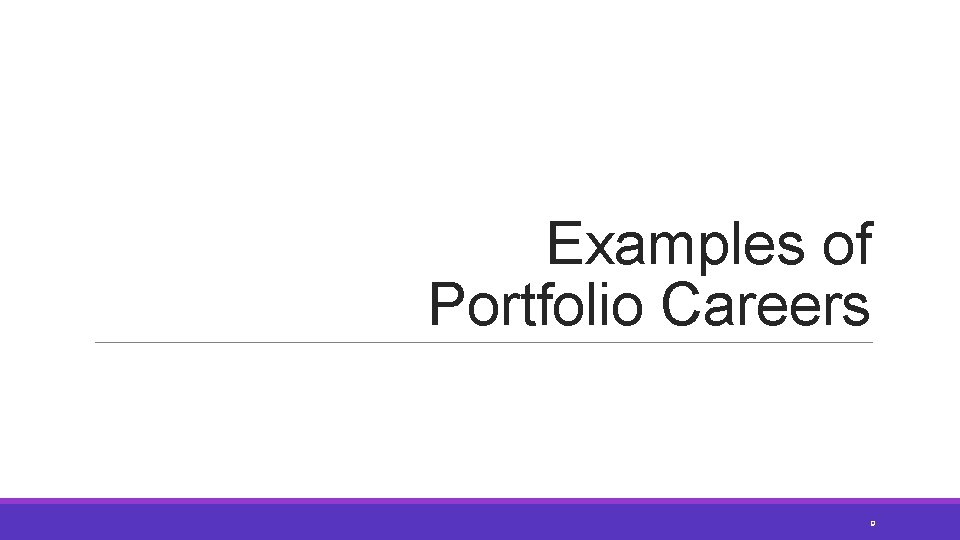 Examples of Portfolio Careers 9 