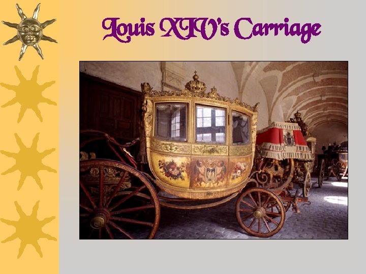 Louis XIV’s Carriage 