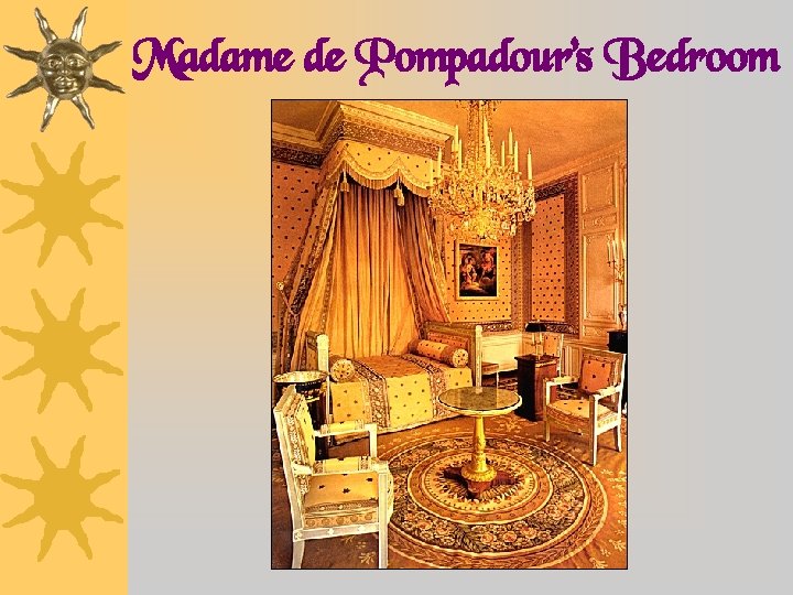 Madame de Pompadour’s Bedroom 