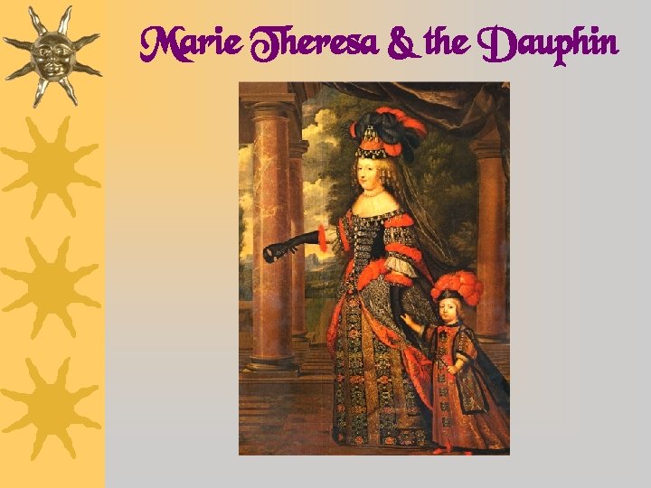 Marie Theresa & the Dauphin 