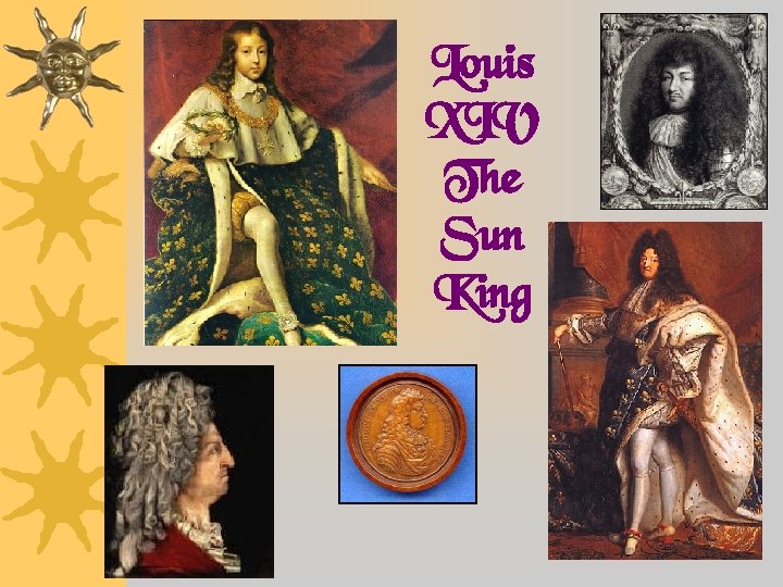 Louis XIV The Sun King 