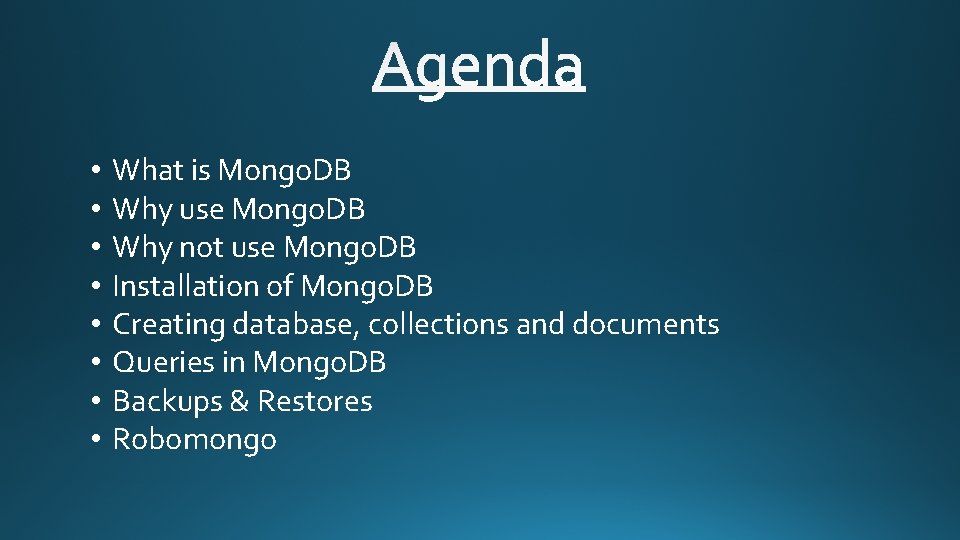  • • What is Mongo. DB Why use Mongo. DB Why not use