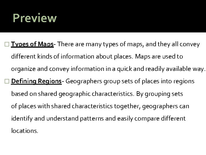 Preview � Types of Maps- There are many types of maps, and they all