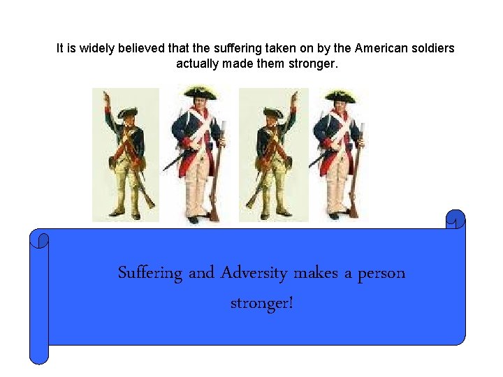 It is widely believed that the suffering taken on by the American soldiers actually
