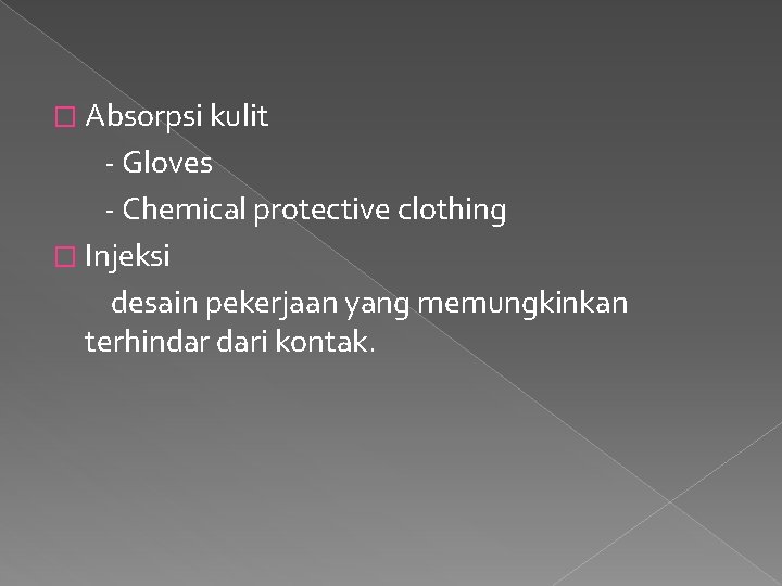 � Absorpsi kulit - Gloves - Chemical protective clothing � Injeksi desain pekerjaan yang