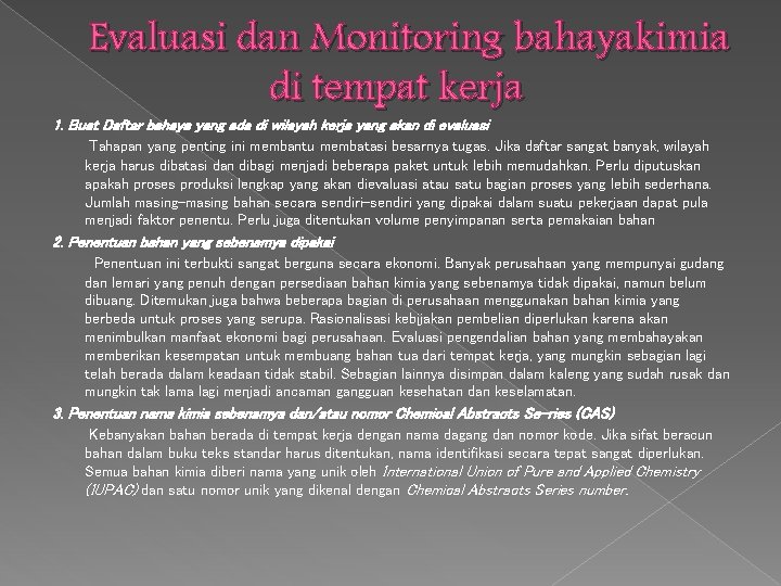 Evaluasi dan Monitoring bahayakimia di tempat kerja 1. Buat Daftar bahaya yang ada di