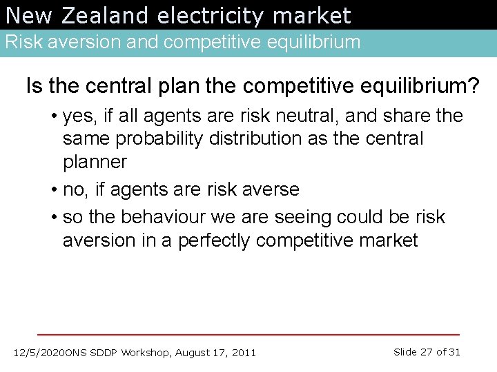 New Zealand electricity market Risk aversion and competitive equilibrium Is the central plan the