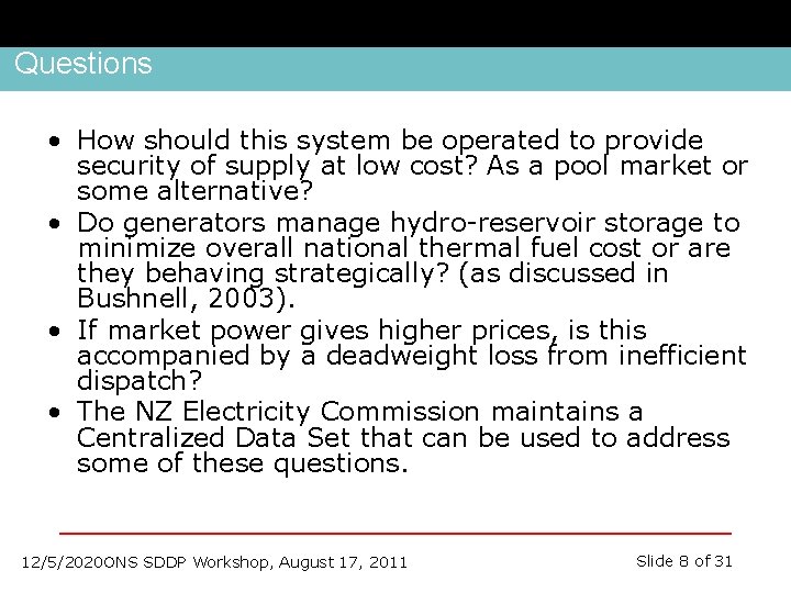 Questions • How should this system be operated to provide security of supply at