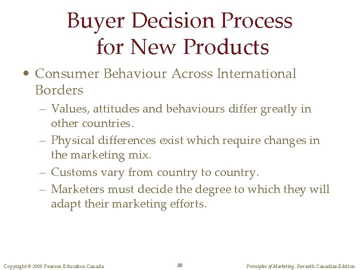 Buyer Decision Process for New Products • Consumer Behaviour Across International Borders – Values,