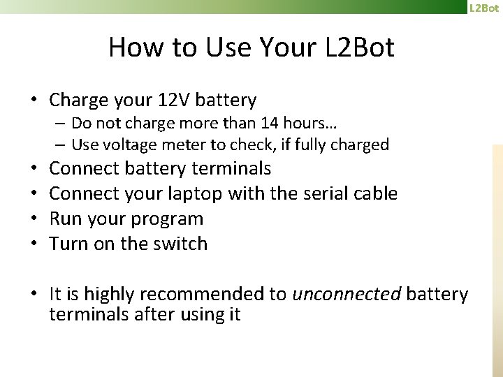 L 2 Bot How to Use Your L 2 Bot • Charge your 12