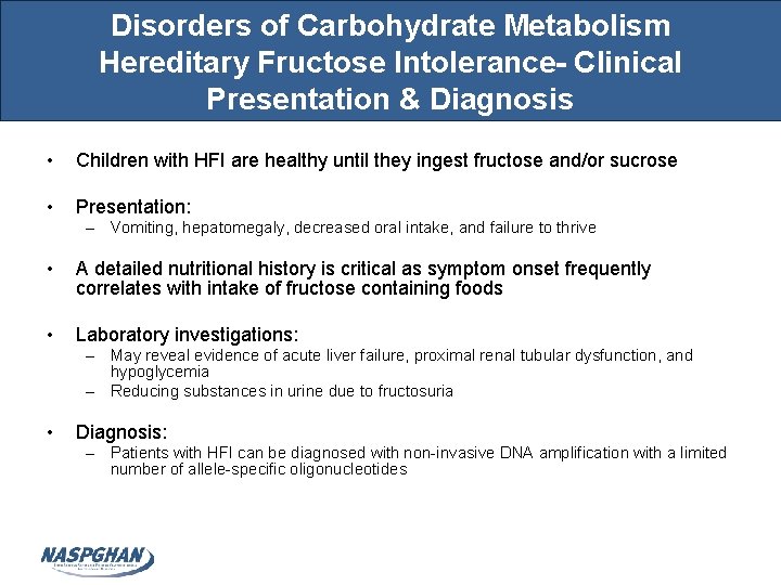 Disorders of Carbohydrate Metabolism Hereditary Fructose Intolerance- Clinical Presentation & Diagnosis • Children with