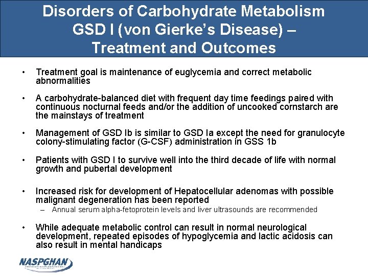 Disorders of Carbohydrate Metabolism GSD I (von Gierke’s Disease) – Treatment and Outcomes •