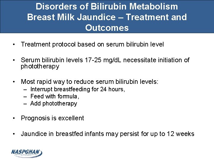 Disorders of Bilirubin Metabolism Breast Milk Jaundice – Treatment and Outcomes • Treatment protocol