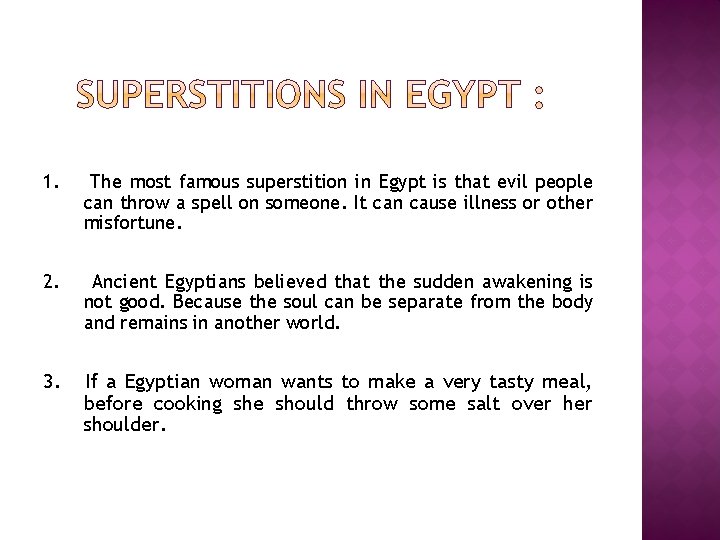 1. The most famous superstition in Egypt is that evil people can throw a