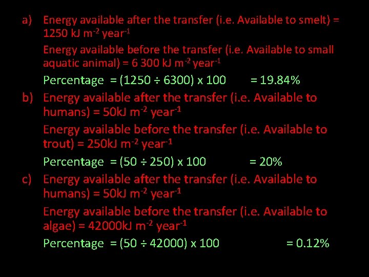 a) Energy available after the transfer (i. e. Available to smelt) = 1250 k.