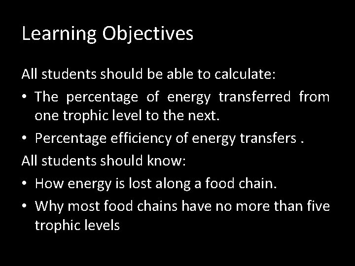 Learning Objectives All students should be able to calculate: • The percentage of energy
