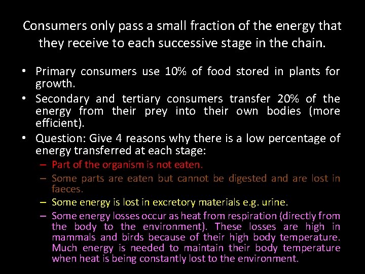 Consumers only pass a small fraction of the energy that they receive to each