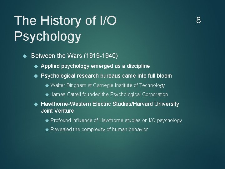 The History of I/O Psychology Between the Wars (1919 -1940) Applied psychology emerged as