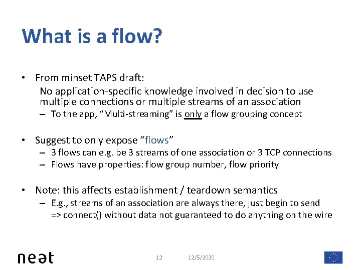 What is a flow? • From minset TAPS draft: No application-specific knowledge involved in