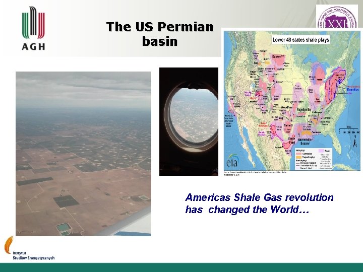 The US Permian basin Americas Shale Gas revolution has changed the World… 