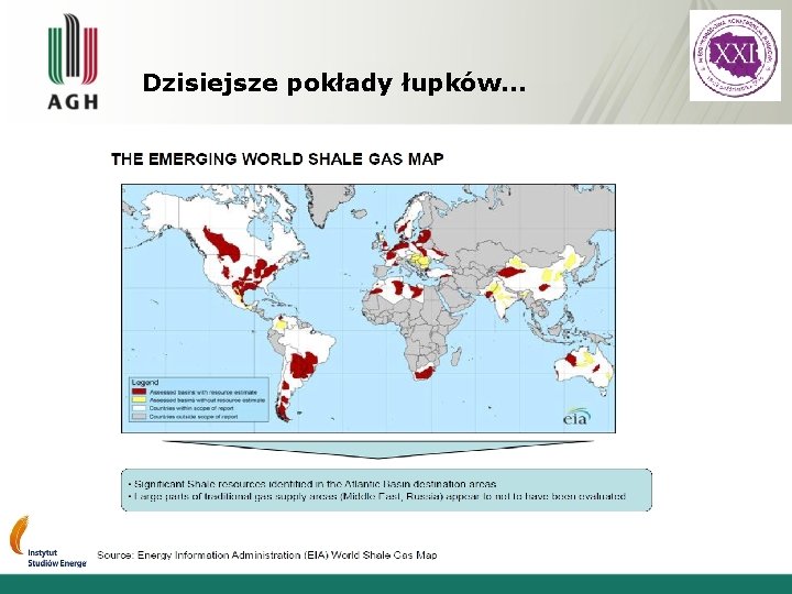 Dzisiejsze pokłady łupków… 