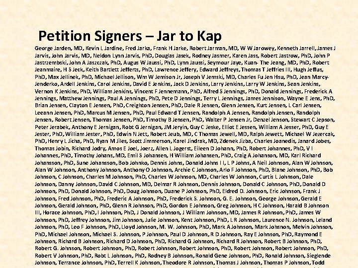  Petition Signers – Jar to Kap George Jarden, MD, Kevin L Jardine, Fred