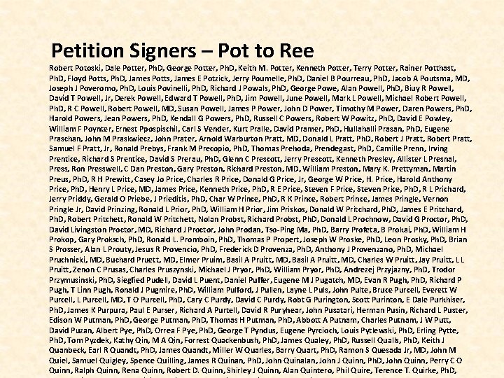  Petition Signers – Pot to Ree Robert Potoski, Dale Potter, Ph. D, George