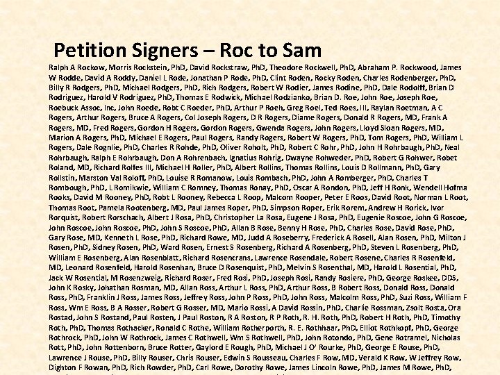  Petition Signers – Roc to Sam Ralph A Rockow, Morris Rockstein, Ph. D,