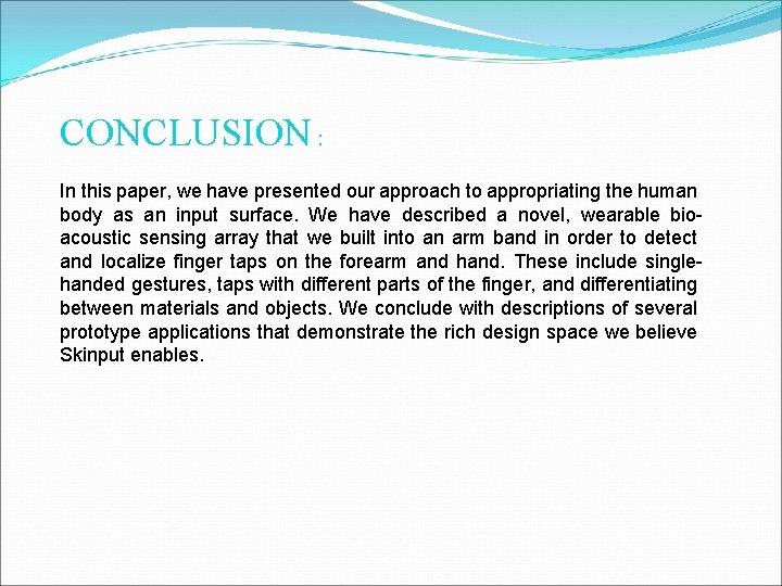 CONCLUSION : In this paper, we have presented our approach to appropriating the human