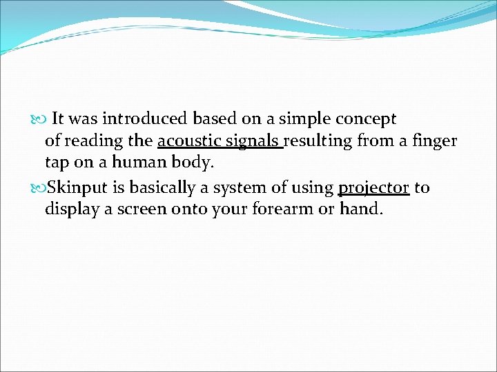  It was introduced based on a simple concept of reading the acoustic signals