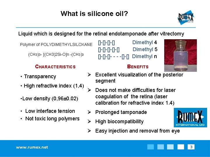 What is silicone oil? Liquid which is designed for the retinal endotamponade after vitrectomy