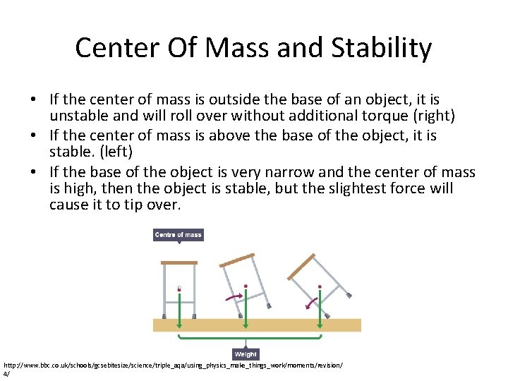 Center Of Mass and Stability • If the center of mass is outside the