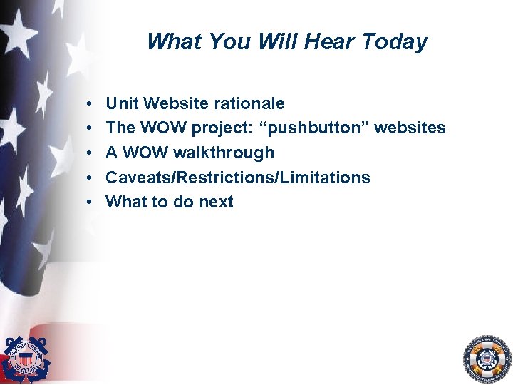 What You Will Hear Today • • • Unit Website rationale The WOW project: