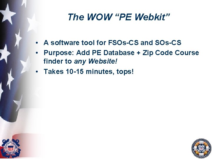 The WOW “PE Webkit” • A software tool for FSOs-CS and SOs-CS • Purpose: