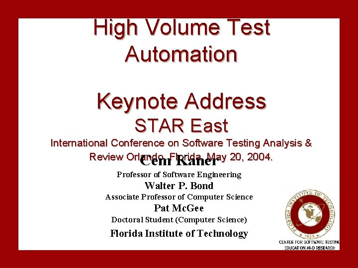 High Volume Test Automation Keynote Address STAR East International Conference on Software Testing Analysis