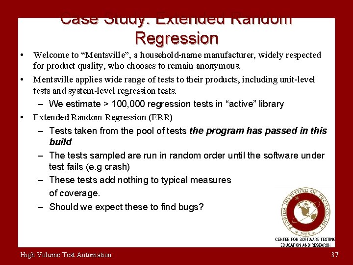 Case Study: Extended Random Regression • • • Welcome to “Mentsville”, a household-name manufacturer,