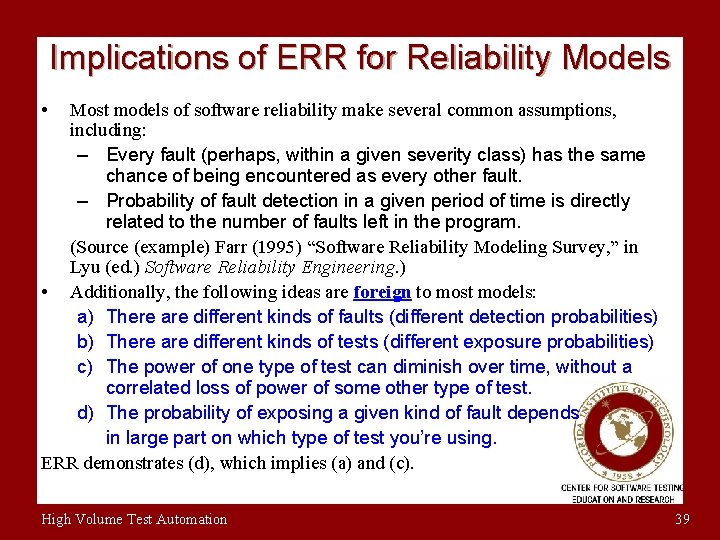 Implications of ERR for Reliability Models • Most models of software reliability make several