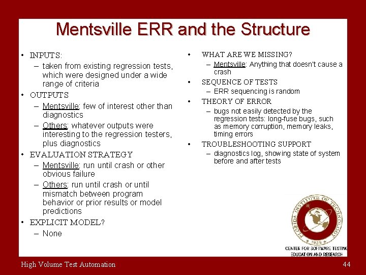 Mentsville ERR and the Structure • INPUTS: – taken from existing regression tests, which