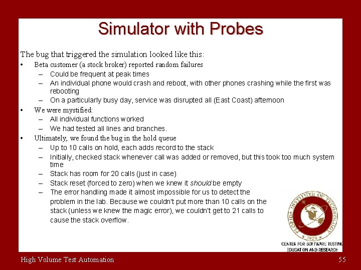 Simulator with Probes The bug that triggered the simulation looked like this: • Beta