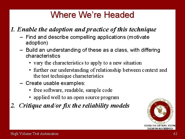 Where We’re Headed 1. Enable the adoption and practice of this technique – Find