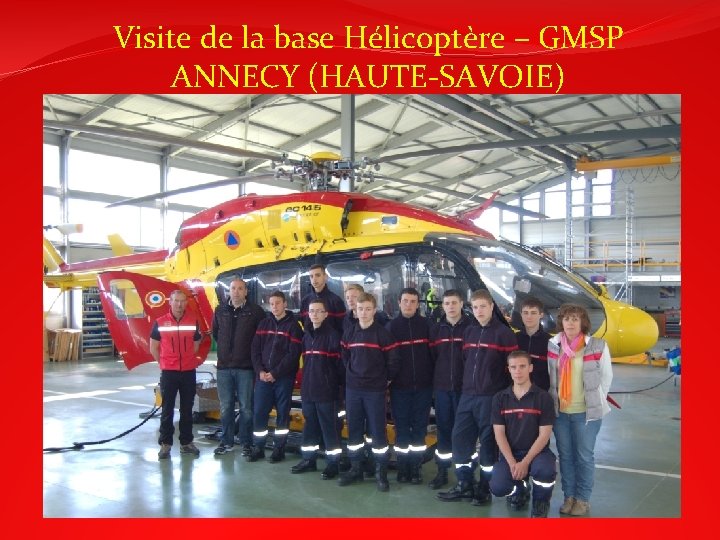 Visite de la base Hélicoptère – GMSP ANNECY (HAUTE-SAVOIE) 